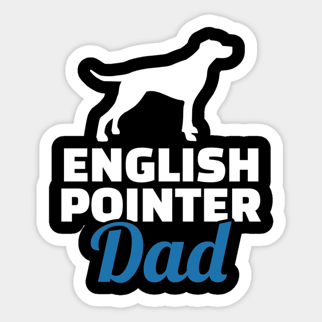 English Pointer dad Sticker by Designzz